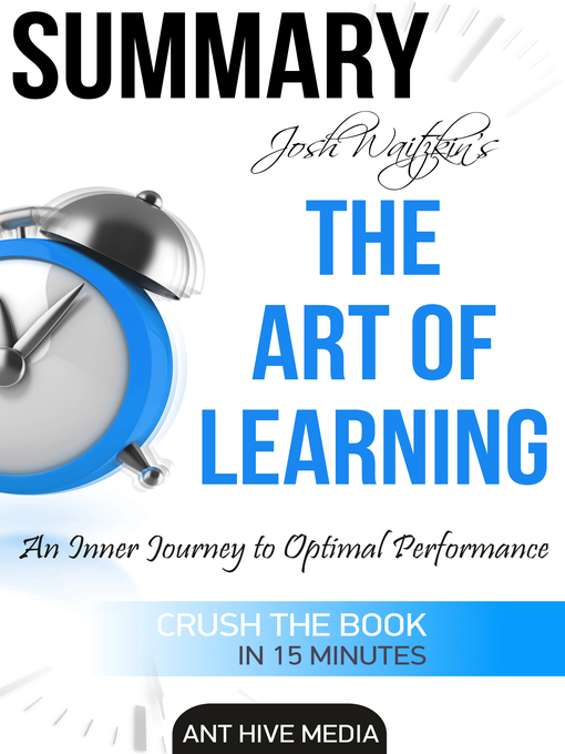 Title details for Josh Waitzkin's the Art of Learning by Ant Hive Media - Available